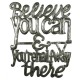 Believe You Can Metal Wall Art - Croix des Bouquets