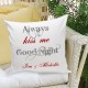 Always Kiss Me Goodnight Decorative Pillow